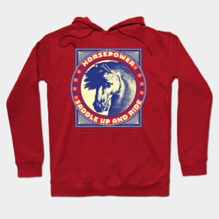 Horse Power, Saddle Up! Hoodie